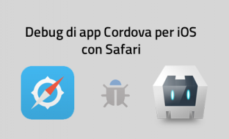 debug di applicazioni cordova phonegap per ios con safari debug di applicazioni cordova phonegap per ios con safari