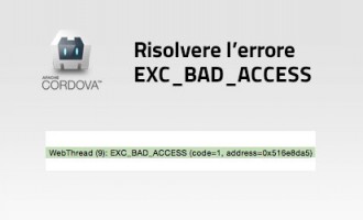 Risolvere l'errore EXC_BAD_ACCESS su iOS con Cordova