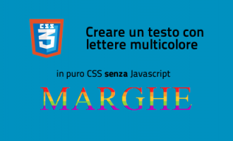 CSS3 - Creare un testo composto da lettere in multicolore CSS3 - Creare un testo composto da lettere in multicolore
