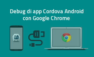 Debug di applicazioni Cordova Phonegap con Chrome