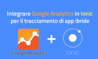 Integrare Google Analytics in Ionic per il Tracciamento di App Ibride Integrare Google Analytics in Ionic per il Tracciamento di App Ibride