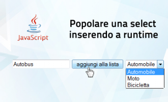 popolare una select box inserendo elementi a runtime in javascript puro popolare una select box inserendo elementi a runtime in javascript puro