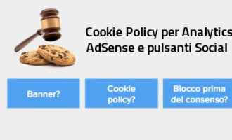 Cookie policy - come gestire Analytics, Adsense e i bottoni Social
