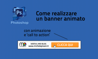 Photoshop - Creare un banner animato in formato gif Photoshop - Creare un banner animato in formato gif
