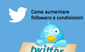 Twitter, come aumentare followers e condivisioni Twitter, come aumentare followers e condivisioni