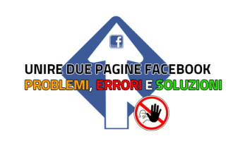 unire due pagine facebook - problemi, errori e soluzioni